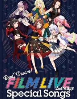 BanG Dream! FILM LIVE 2nd Stage Encore