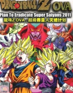 Dragon Ball Plan to Eradicate the Super Saiyans