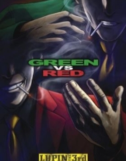 Lupin the 3rd: Green vs Red