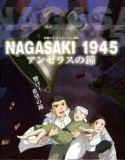 Nagasaki 1945 ~ The Angelus Bells