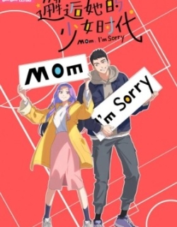 Mom, I'm Sorry
